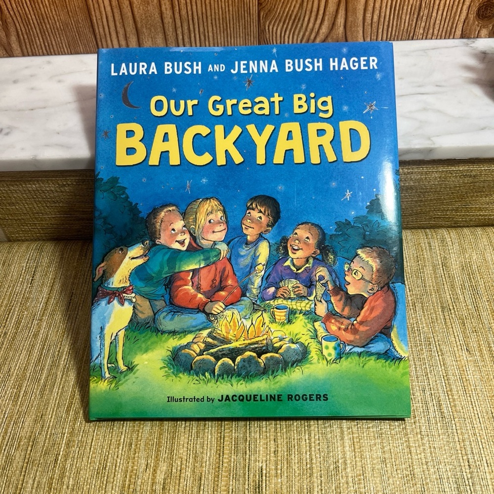 Our Great Big Backyard Children's Book Autographed Laura Bush Jenna Bush Hager